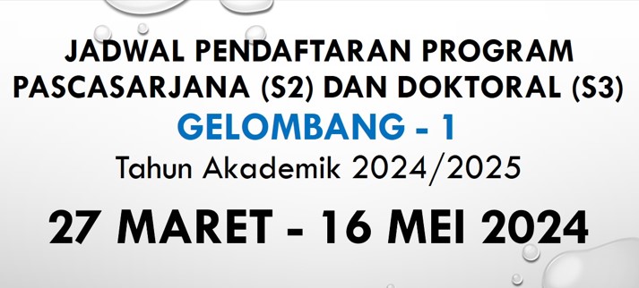 JADWAL PENDAFTARAN PROGRAM PASCASARJANA S2 Dan DOKTORAL S3